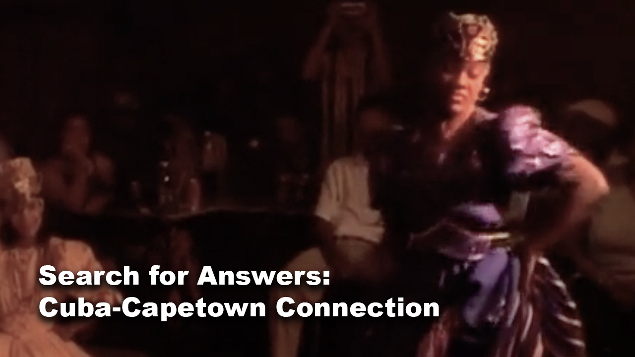 Search for Answers: Cuba-Capetown Connection
