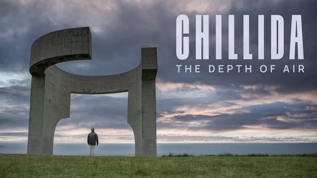 Chillida: The Depth of Air