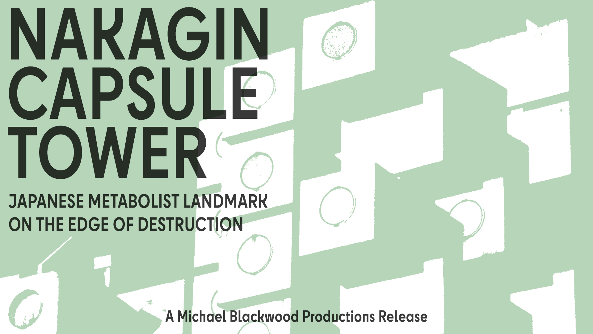 Nakagin Capsule Tower : Japanese Metabolist Landmark on the Edge of Destruction