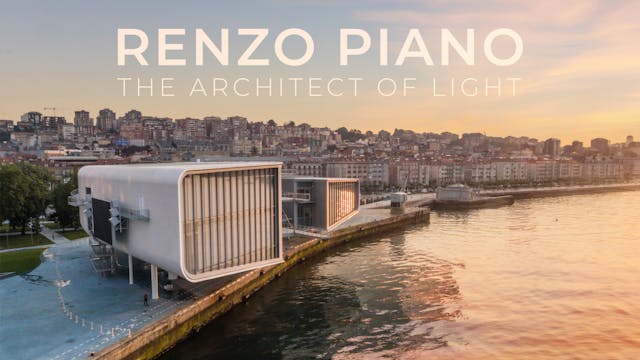 Renzo Piano: The Architect of Light