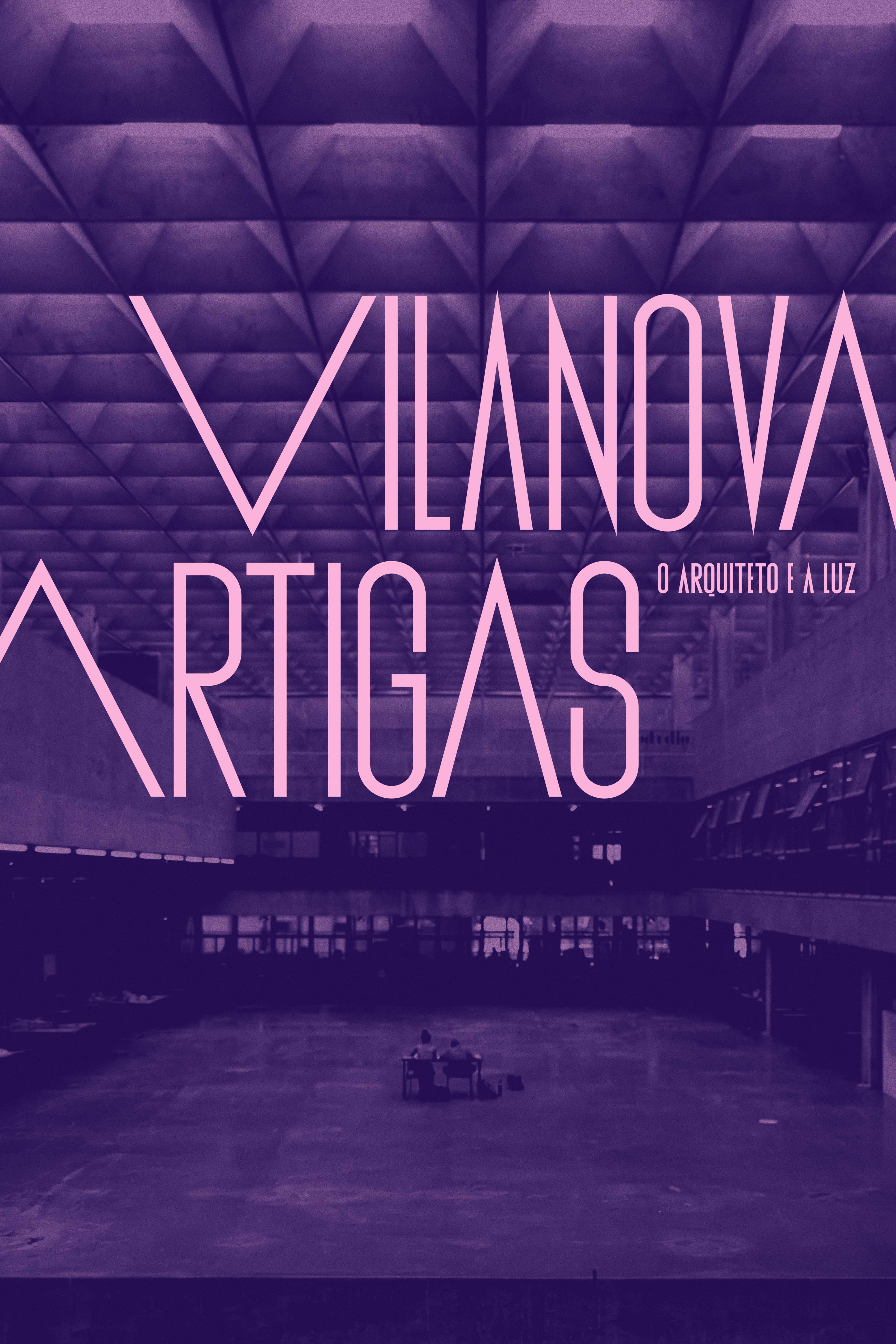 Vilanova Artigas: The Architect and the Light