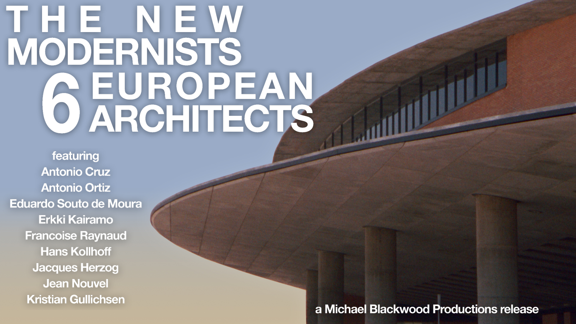 The New Modernists 6 European Architects
