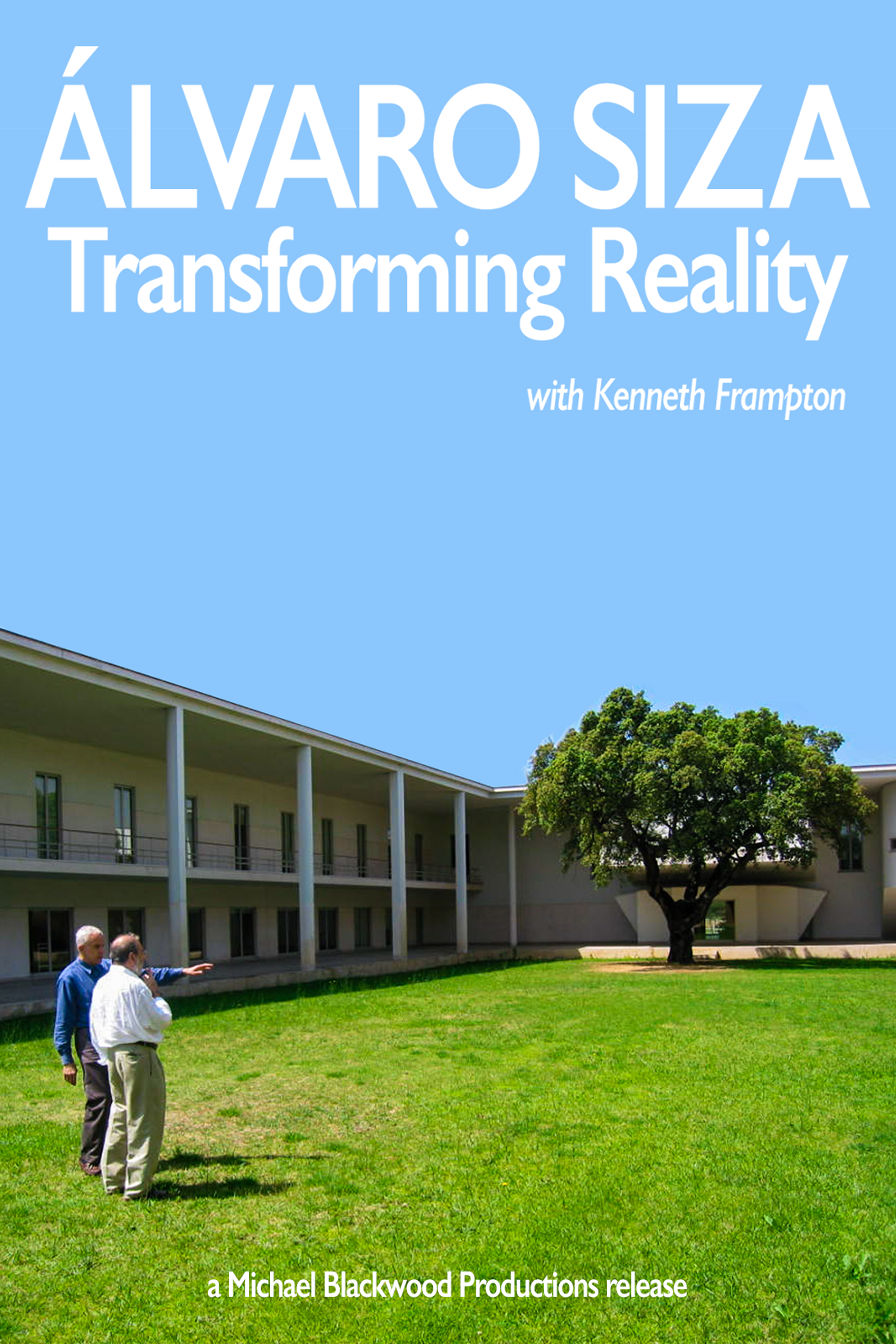 Alvaro Siza Transforming Reality