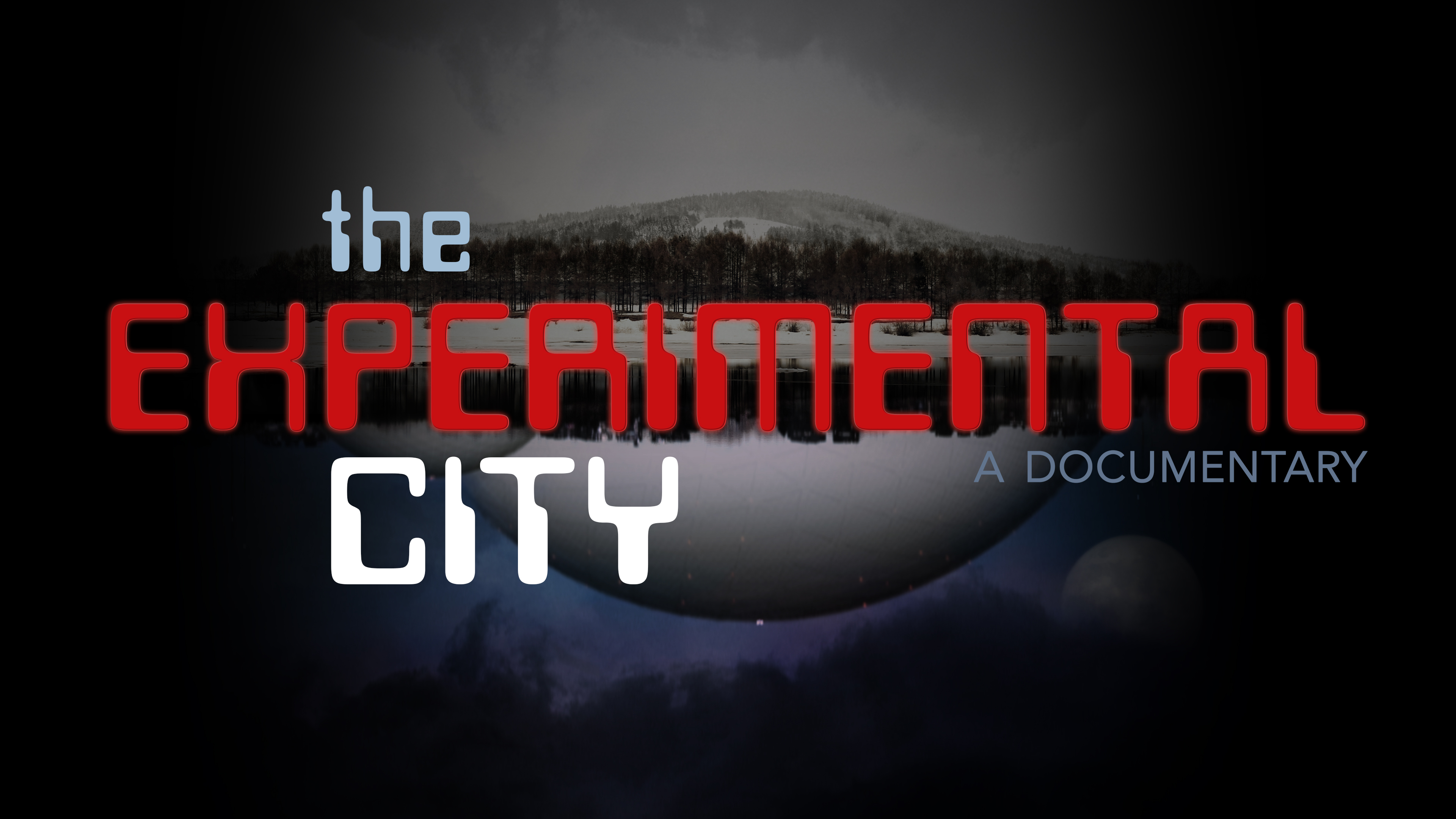 The Experimental City