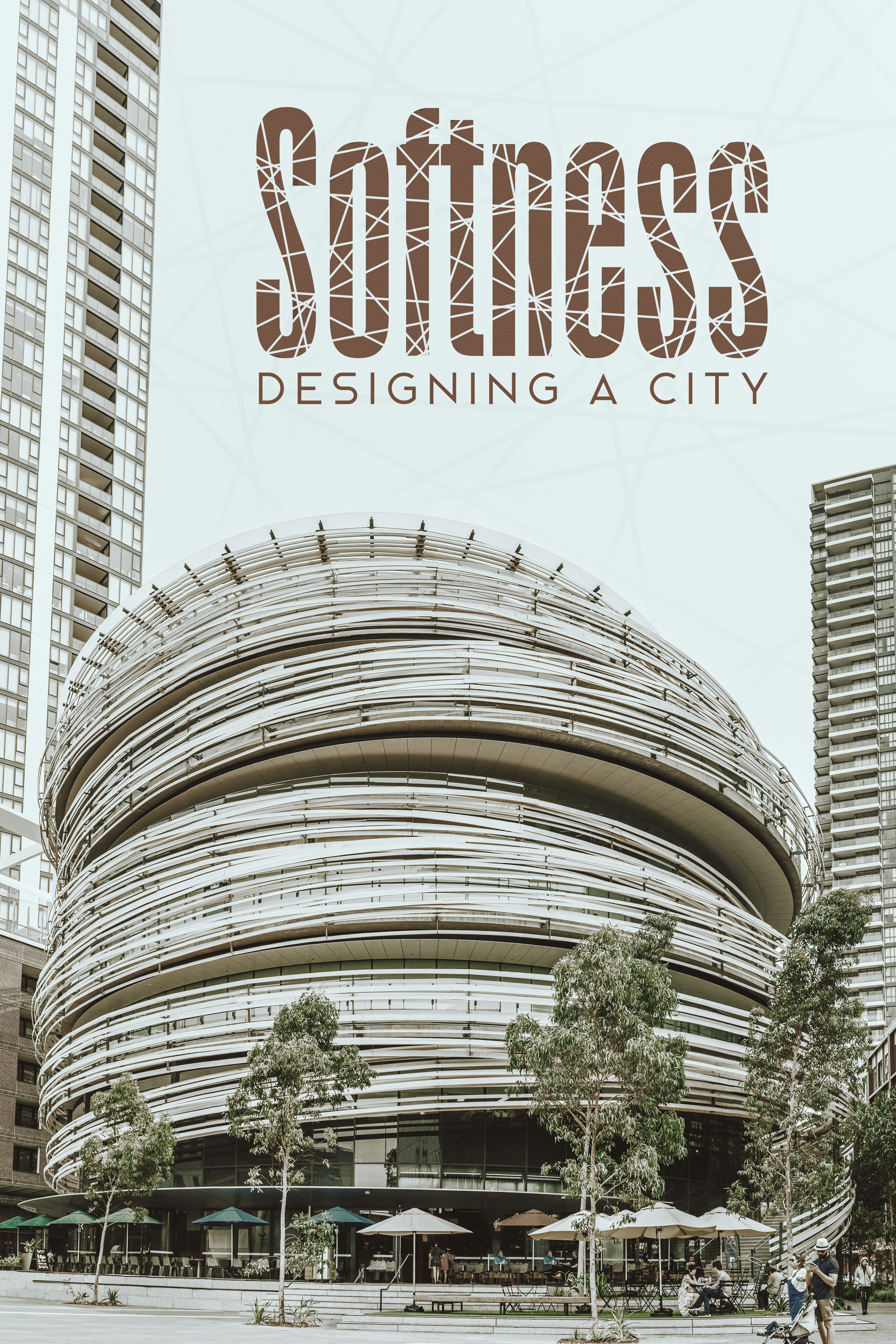 Softness: Designing a City