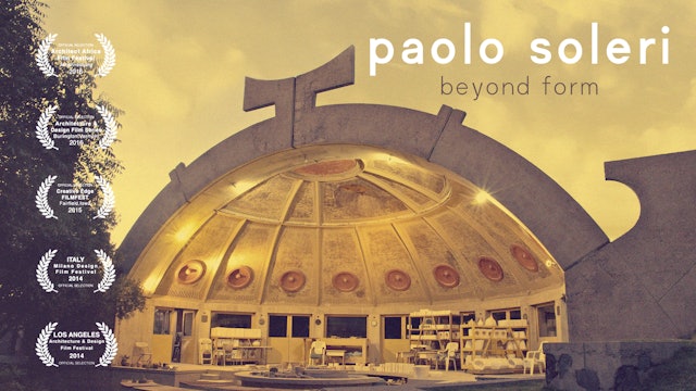 Paolo Soleri: Beyond Form