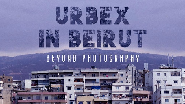 Urbex in Beirut