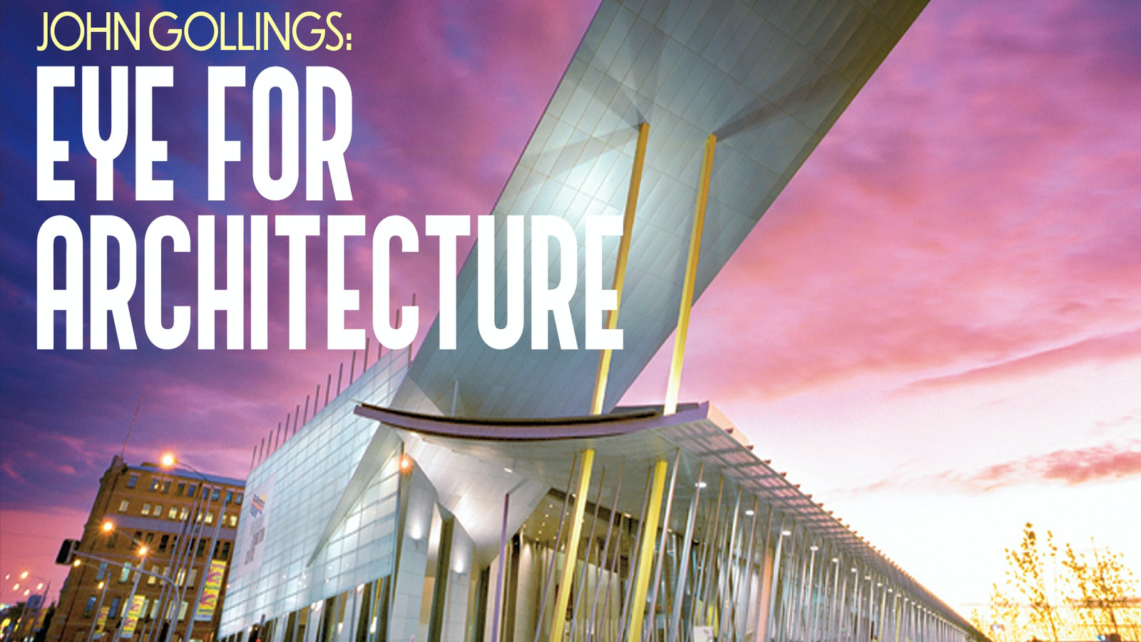 John Gollings - Eye for Architecture