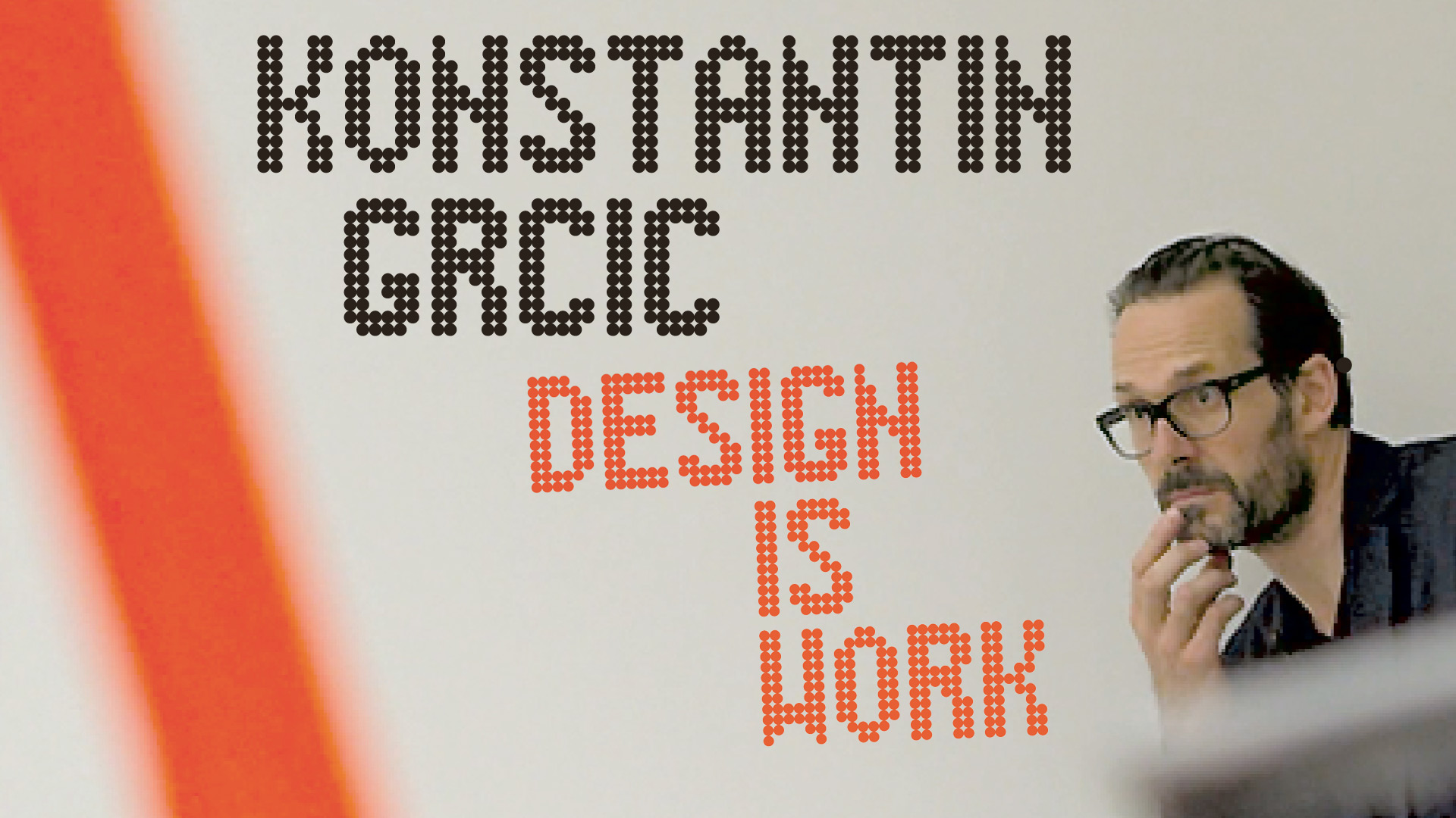 Konstantin Grcic: Design is Work