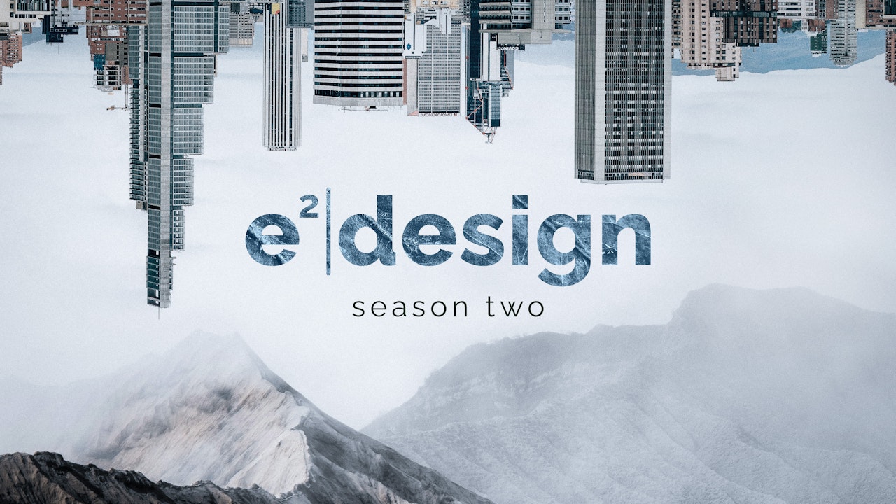 e2 Design: Season 2 - Shelter