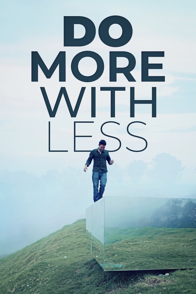 Do More With Less
