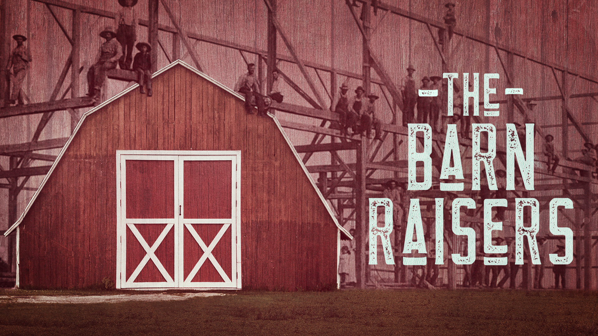 The Barn Raisers