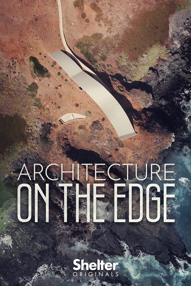 Architecture on the Edge: Season 1