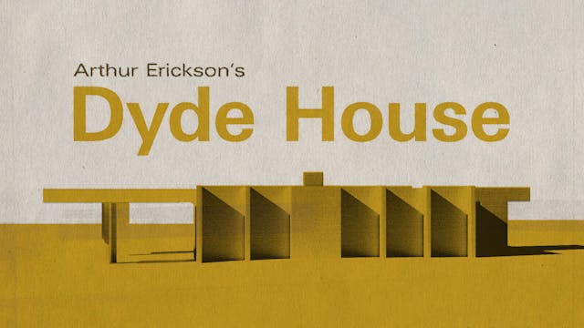 Arthur Erickson's Dyde House