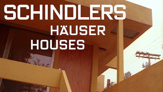 Schindler’s Houses
