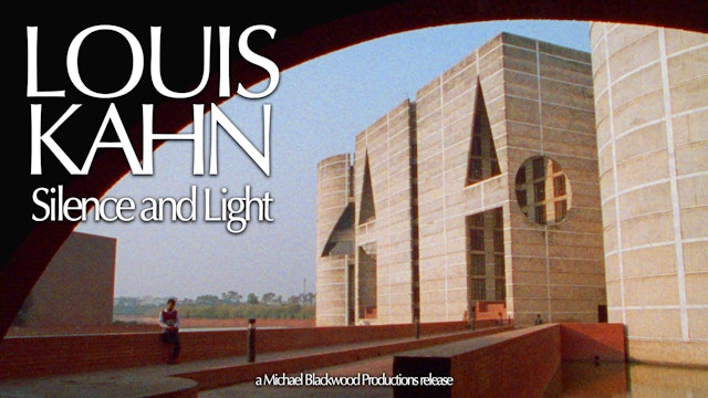 Louis Kahn Silence and Light