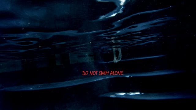 Do not Swim Alone