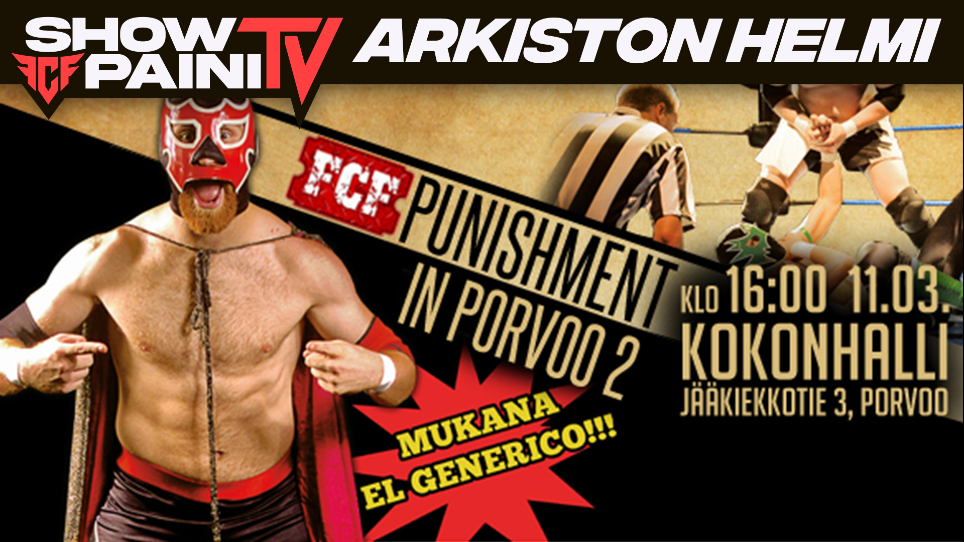 Punishment in Porvoo 2 - 11.3.2012 – FCF Wrestling