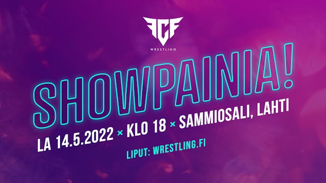 Showpainia! Lahti 14.5.2022 – FCF Wre...