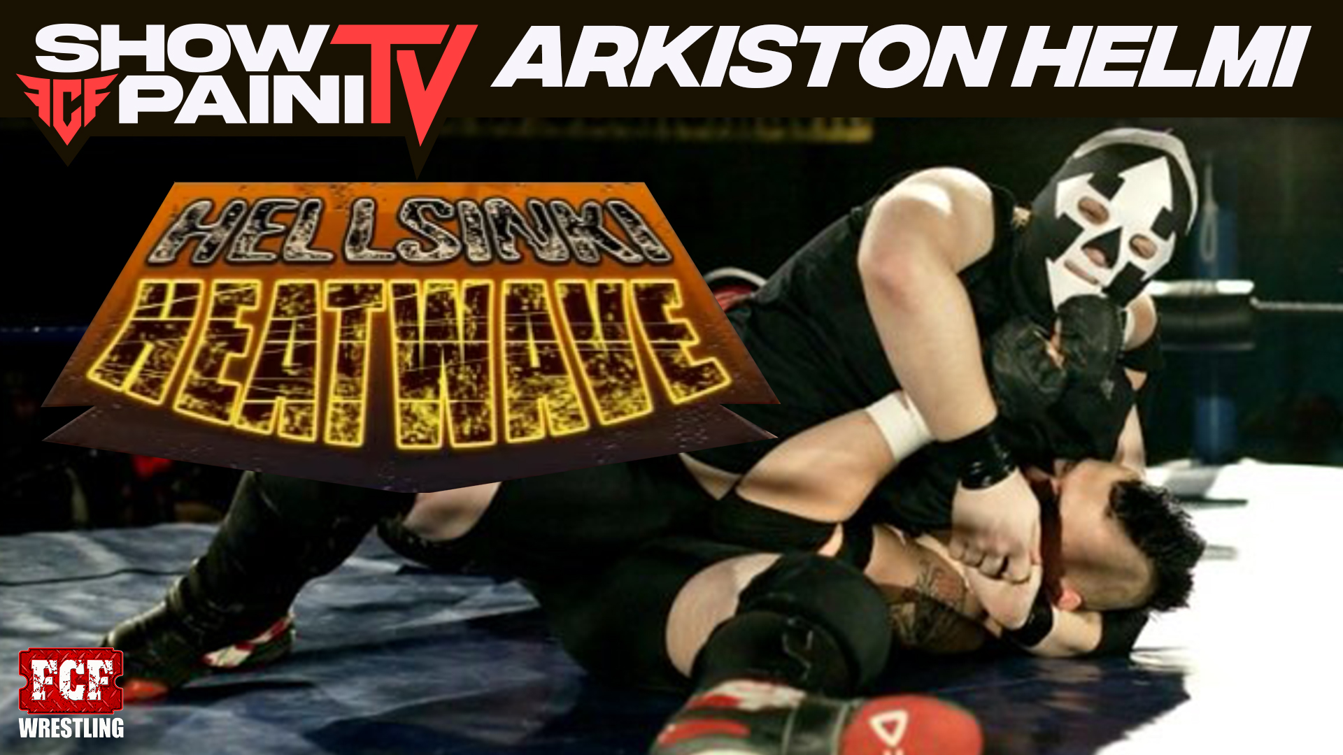 Hellsinki Heatwave 10.2.2007 – FCF Wrestling