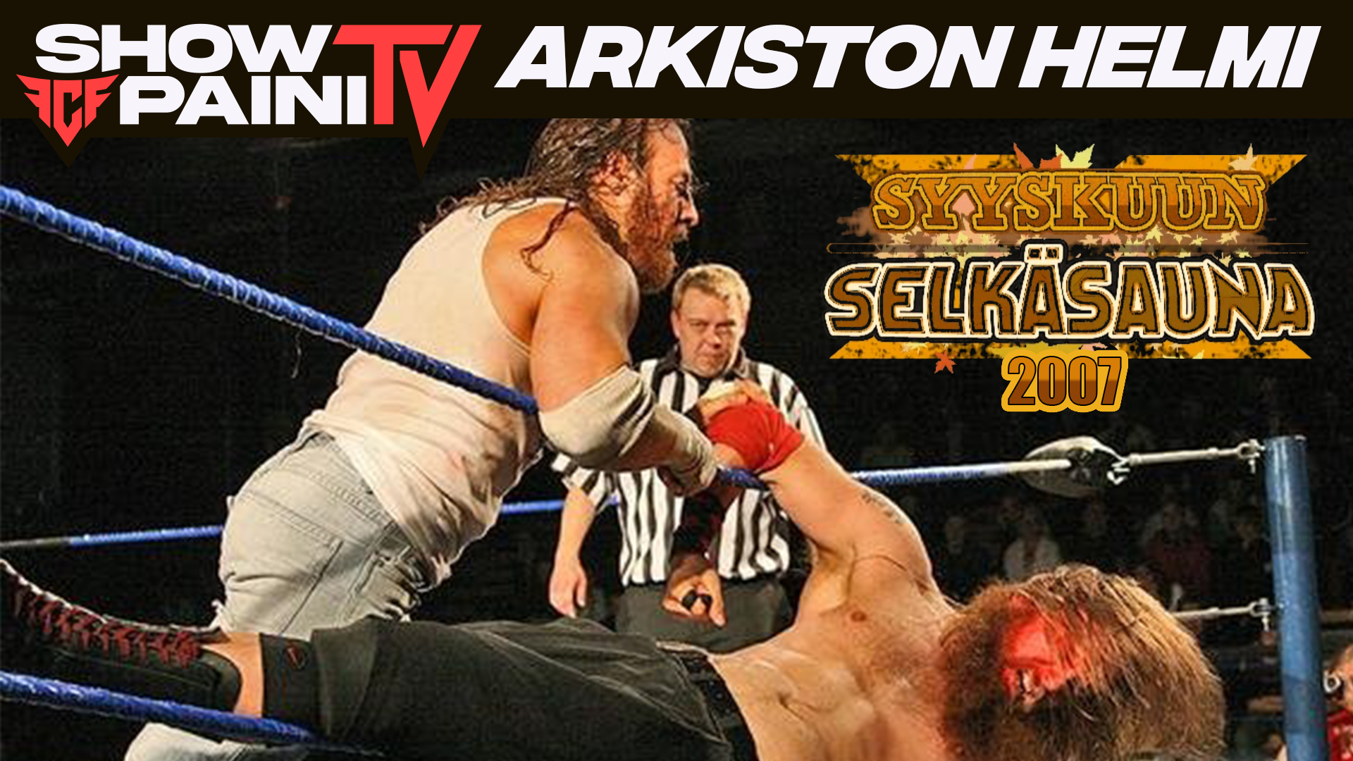 Syyskuun Selkäsauna 1.9.2007 – FCF Wrestling