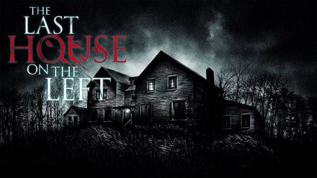 THE LAST HOUSE ON THE LEFT