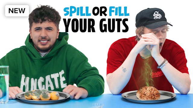 Spill Your Guts Or Fill Your Guts