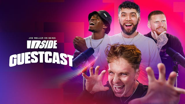 GUESTCAST: JOE WELLER LEAVES INSIDE!!