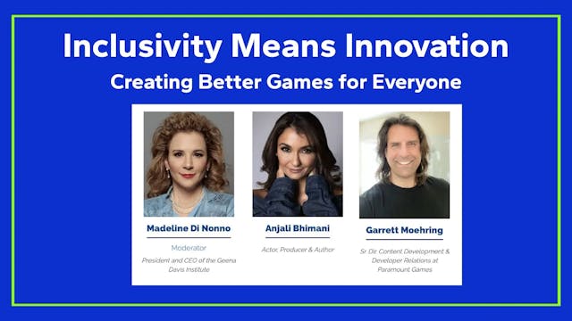 INCLUSIVITY MEANS INNOVATION - CREATING BETTER GAMES FOR EVERYONE