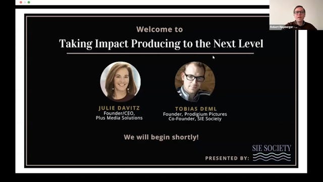 Taking Impact Producing to the Next Level - Presented by SIE Society