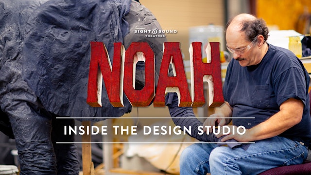 Creating the Show: NOAH