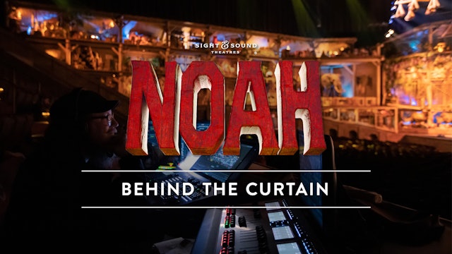 NOAH | Behind the Curtain