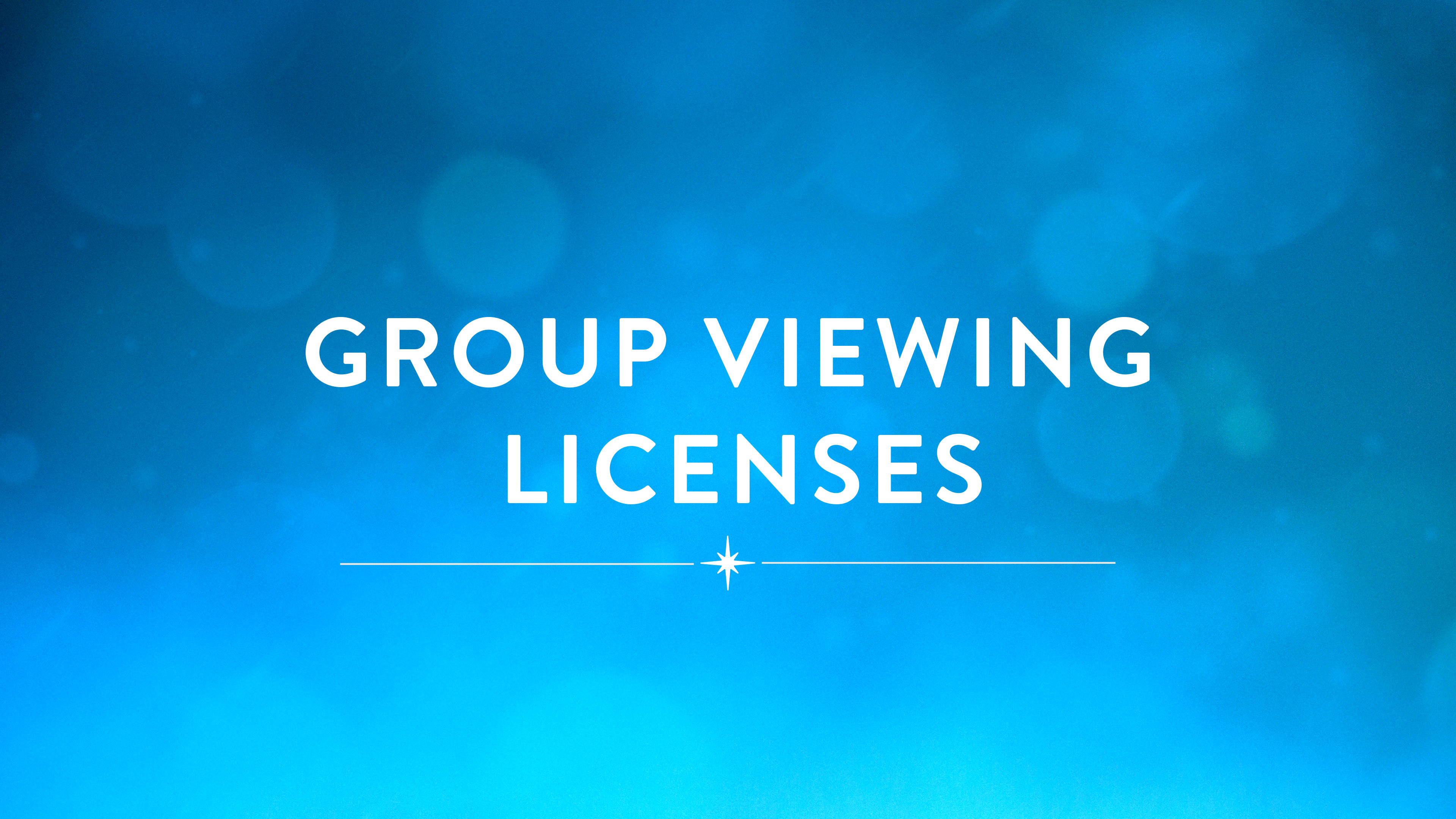 About Group Viewing Licenses