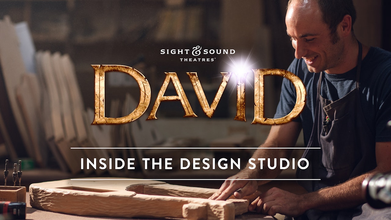 Creating the Show: DAVID