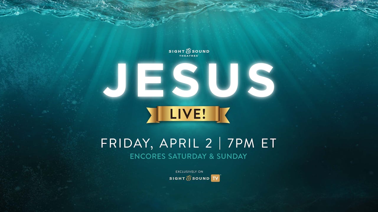 Trailer JESUS—Live! LIVE April 2, 7PM ET Sight & Sound TV