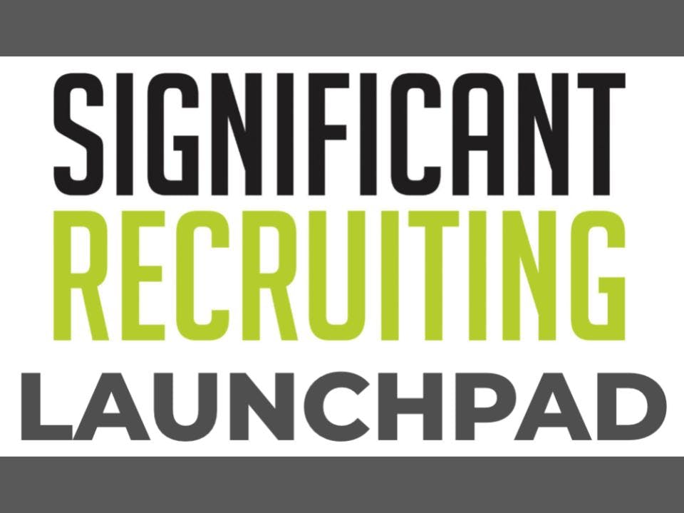 Significant Recruiting Launchpad Virtual Course