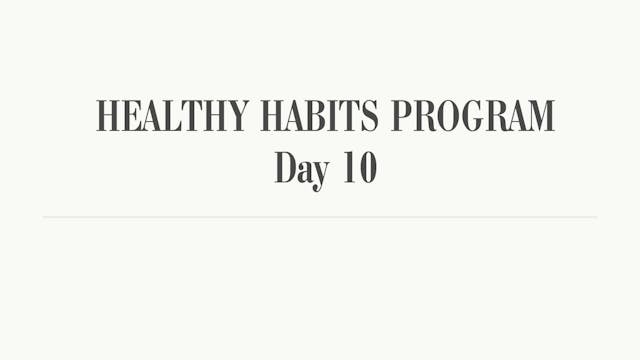 Healthy Habits - Day 10