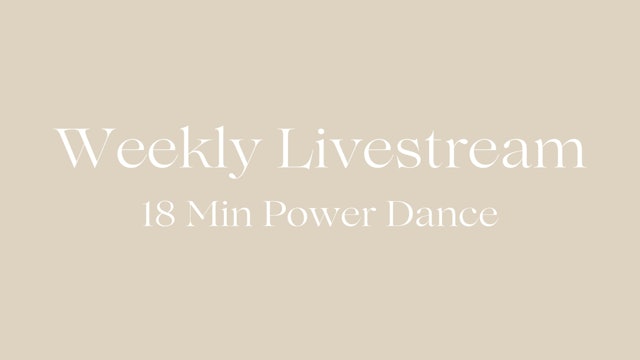 Feb 6th Livestream - 18 Mins Power Dance