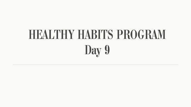 Healthy Habits - Day 9