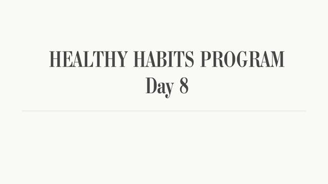 Healthy Habits - Day 8