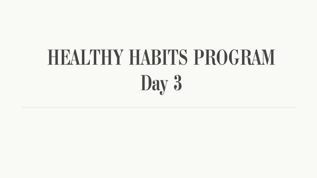 Healthy Habits - Day 3