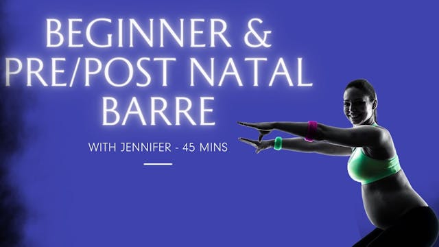 Barre, Beginner & Pre/Post Natal, 45 ...