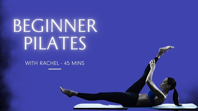Beginner Pilates, 45 minutes, Rachel