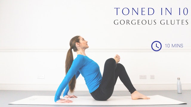 Toned in 10 - Gorgeous Glutes
