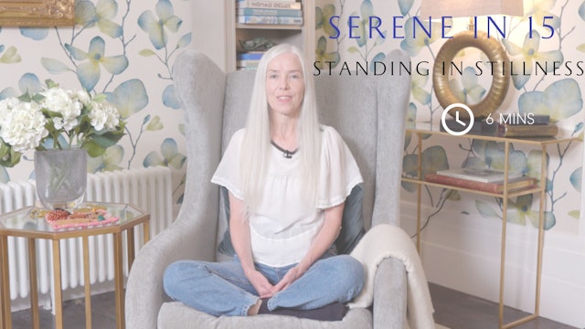 Serene in 15, Meditation, Standing in Stillness