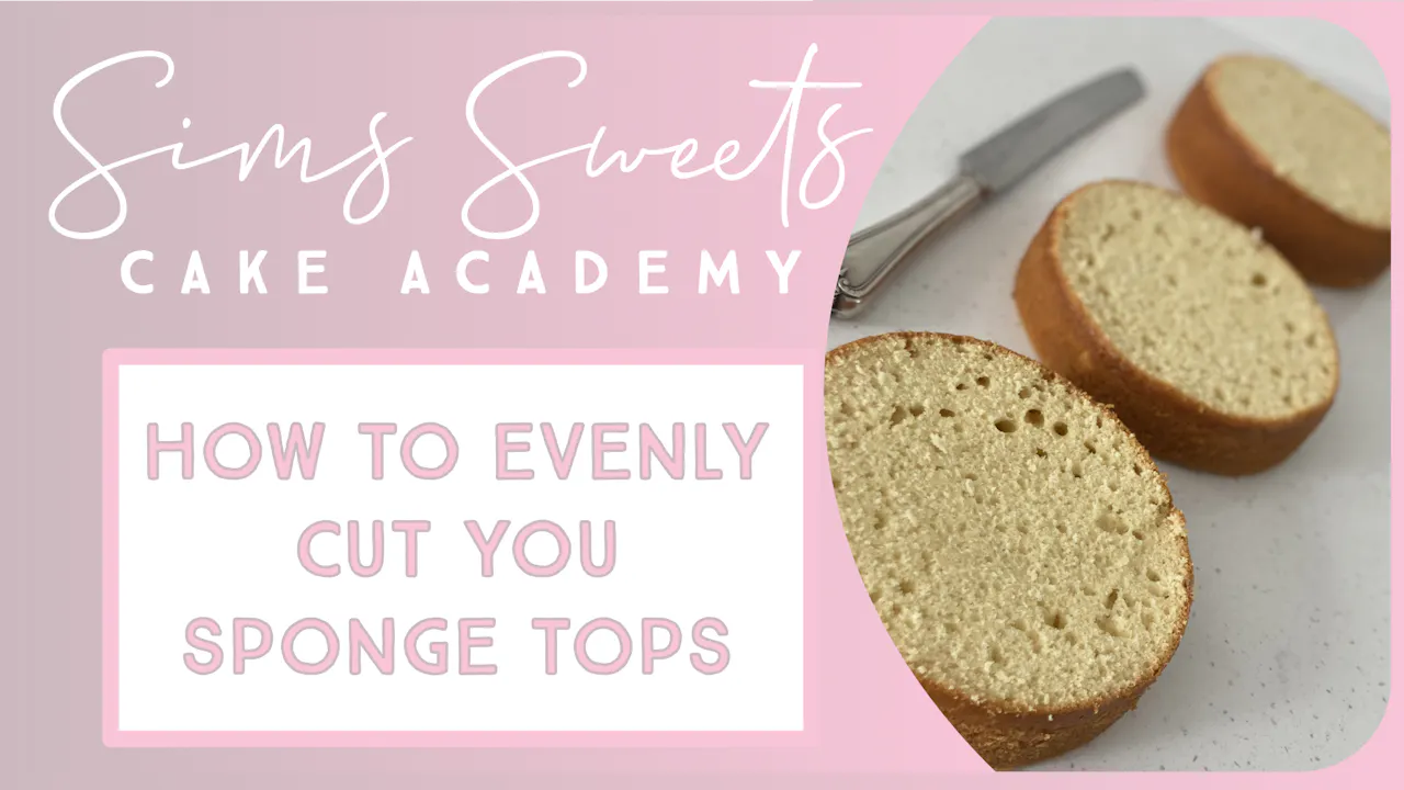 Sim2 Sponge How to Evenly Cut Your Sponge Tops - Tutorials - Sims Sweets Cake Academy