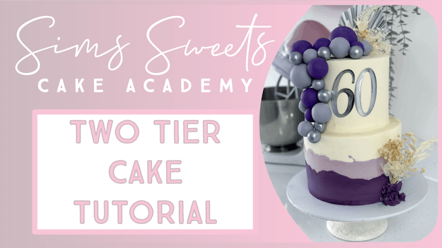 Two Tier Cake Tutorial