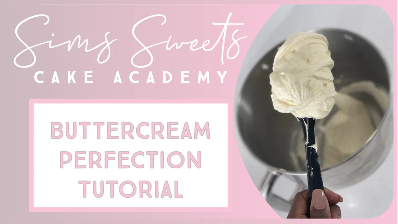 Buttercream Perfection - Recipes - Sims Sweets Cake Academy