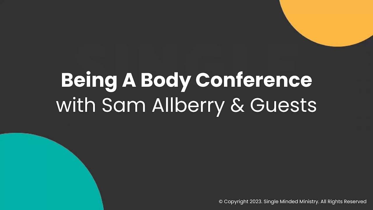 Being a Body Conference | Sam Allberry & Guests