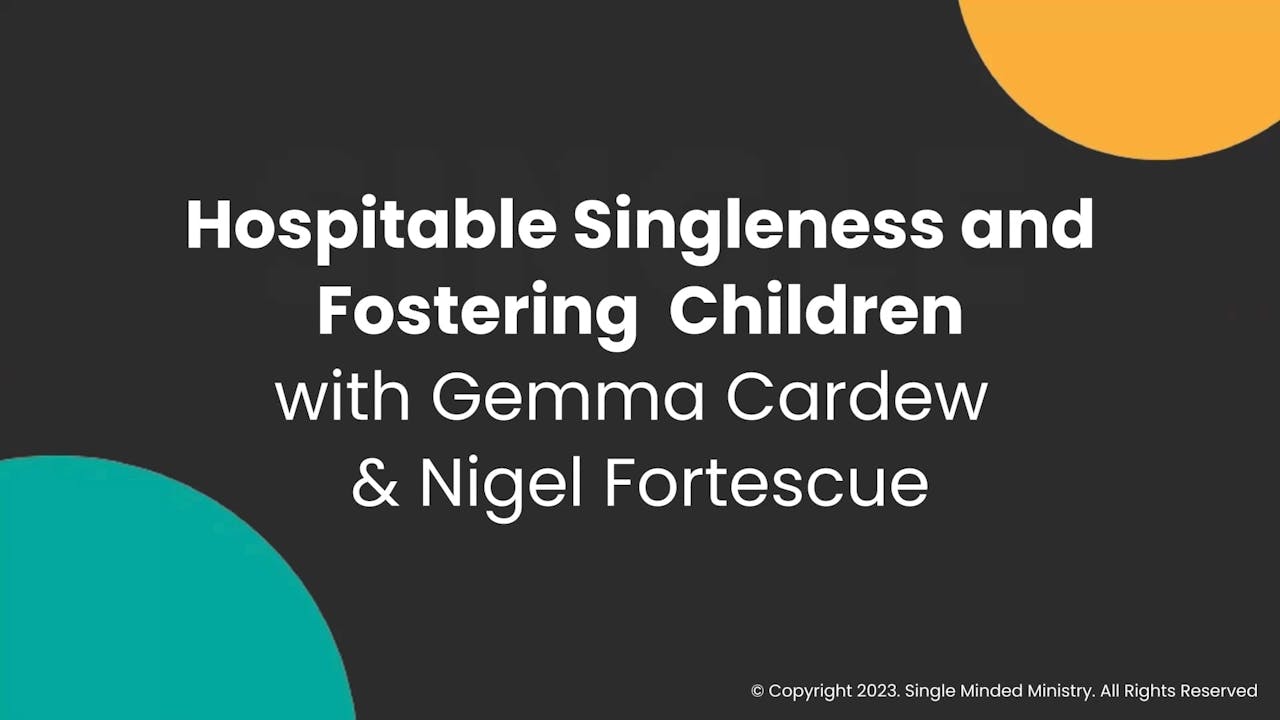 Hospitable Singleness & Fostering Children